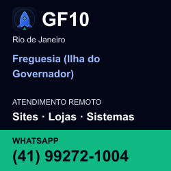 GF10 em Freguesia (Ilha do Governador), Rio de Janeiro: atendimento remoto. Sites, lojas, aplicações, idiomas, manutenção e SEO. WhatsApp (41) 99272-1004.