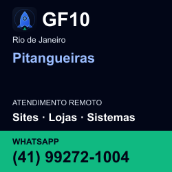 GF10 em Pitangueiras, Rio de Janeiro: atendimento remoto. Sites, lojas, aplicações, idiomas, manutenção e SEO. WhatsApp (41) 99272-1004.