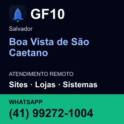 GF10 em Boa Vista de São Caetano, Salvador: atendimento remoto. Sites, lojas, aplicações, idiomas, manutenção e SEO. WhatsApp (41) 99272-1004.