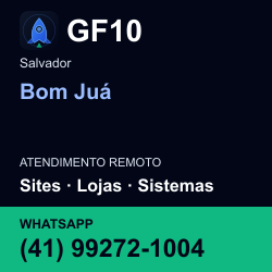 GF10 em Bom Juá, Salvador: atendimento remoto. Sites, lojas, aplicações, idiomas, manutenção e SEO. WhatsApp (41) 99272-1004.