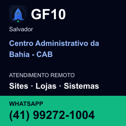 GF10 em Centro Administrativo da Bahia - CAB, Salvador: atendimento remoto. Sites, lojas, aplicações, idiomas, manutenção e SEO. WhatsApp (41) 99272-1004.