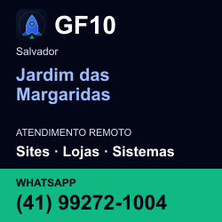 GF10 em Jardim das Margaridas, Salvador: atendimento remoto. Sites, lojas, aplicações, idiomas, manutenção e SEO. WhatsApp (41) 99272-1004.