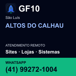 GF10 em ALTOS DO CALHAU, São Luís: atendimento remoto. Sites, lojas, aplicações, idiomas, manutenção e SEO. WhatsApp (41) 99272-1004.