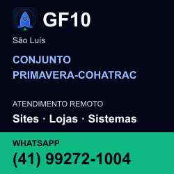 GF10 em CONJUNTO PRIMAVERA-COHATRAC, São Luís: atendimento remoto. Sites, lojas, aplicações, idiomas, manutenção e SEO. WhatsApp (41) 99272-1004.
