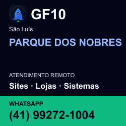 GF10 em PARQUE DOS NOBRES, São Luís: atendimento remoto. Sites, lojas, aplicações, idiomas, manutenção e SEO. WhatsApp (41) 99272-1004.