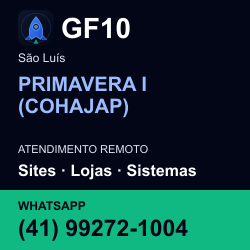 GF10 em PRIMAVERA I (COHAJAP), São Luís: atendimento remoto. Sites, lojas, aplicações, idiomas, manutenção e SEO. WhatsApp (41) 99272-1004.