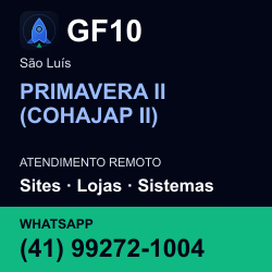 GF10 em PRIMAVERA II (COHAJAP II), São Luís: atendimento remoto. Sites, lojas, aplicações, idiomas, manutenção e SEO. WhatsApp (41) 99272-1004.
