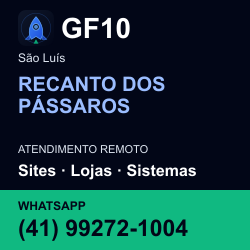 GF10 em RECANTO DOS PÁSSAROS, São Luís: atendimento remoto. Sites, lojas, aplicações, idiomas, manutenção e SEO. WhatsApp (41) 99272-1004.