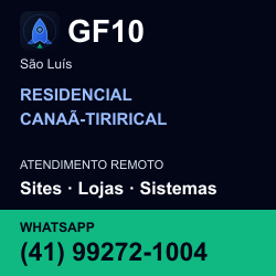 GF10 em RESIDENCIAL CANAÃ-TIRIRICAL, São Luís: atendimento remoto. Sites, lojas, aplicações, idiomas, manutenção e SEO. WhatsApp (41) 99272-1004.