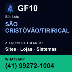 GF10 em SÃO CRISTÓVÃO/TIRIRICAL, São Luís: atendimento remoto. Sites, lojas, aplicações, idiomas, manutenção e SEO. WhatsApp (41) 99272-1004.