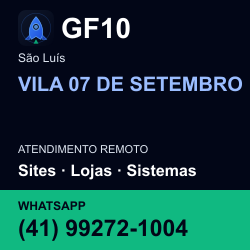 GF10 em VILA 07 DE SETEMBRO, São Luís: atendimento remoto. Sites, lojas, aplicações, idiomas, manutenção e SEO. WhatsApp (41) 99272-1004.