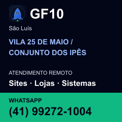 GF10 em VILA 25 DE MAIO / CONJUNTO DOS IPÊS, São Luís: atendimento remoto. Sites, lojas, aplicações, idiomas, manutenção e SEO. WhatsApp (41) 99272-1004.
