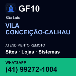 GF10 em VILA CONCEIÇÃO-CALHAU, São Luís: atendimento remoto. Sites, lojas, aplicações, idiomas, manutenção e SEO. WhatsApp (41) 99272-1004.