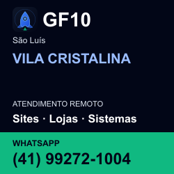 GF10 em VILA CRISTALINA, São Luís: atendimento remoto. Sites, lojas, aplicações, idiomas, manutenção e SEO. WhatsApp (41) 99272-1004.