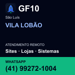 GF10 em VILA LOBÃO, São Luís: atendimento remoto. Sites, lojas, aplicações, idiomas, manutenção e SEO. WhatsApp (41) 99272-1004.