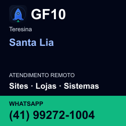 GF10 em Santa Lia, Teresina: atendimento remoto. Sites, lojas, aplicações, idiomas, manutenção e SEO. WhatsApp (41) 99272-1004.