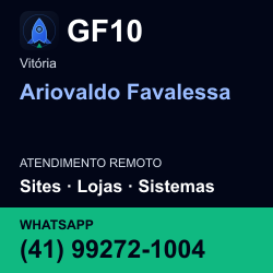 GF10 em Ariovaldo Favalessa, Vitória: atendimento remoto. Sites, lojas, aplicações, idiomas, manutenção e SEO. WhatsApp (41) 99272-1004.