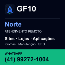 GF10 em Norte: atendimento remoto. Sites, lojas, aplicações, idiomas, manutenção e SEO. WhatsApp (41) 99272-1004.