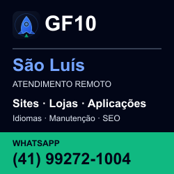 GF10 em São Luís: atendimento remoto. Sites, lojas, aplicações, idiomas, manutenção e SEO. WhatsApp (41) 99272-1004.