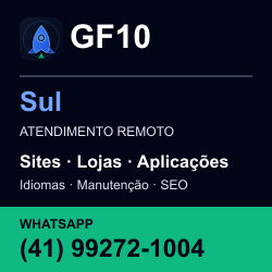 GF10 em Sul: atendimento remoto. Sites, lojas, aplicações, idiomas, manutenção e SEO. WhatsApp (41) 99272-1004.